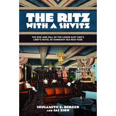 (영문도서)The Ritz with a Shvitz: The Rise and Fall of the Lower East Side's Libby's Hotel... Paperback, Excelsior Editions/State Un..., English, 9798855807264