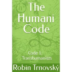 (英文圖書)The Humani Code: Code 1: Transhumanists 平裝版, Miracolomedia, 英文