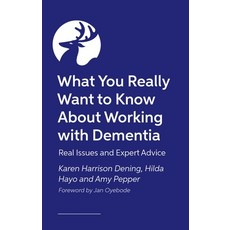 (영문도서) What You Really Want to Know about Working with Dementia: Real Issues and Expert Advice Paperback, Jessica Kingsley Publishers, English, 9781839976360