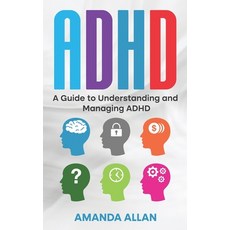 (영문도서) ADHD: A Guide to Understanding and Managing ADHD Hardcover, Rivercat Books LLC, English, 9781960748300