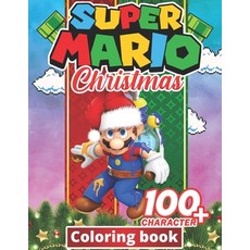 Super mario Christmas Coloring Book: +100 Illustrations wonderful Jumbo Super mario Coloring Book F... Paperback, Independently Published, English, 9798577452940