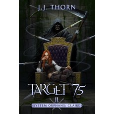 (英文圖書)Target 75: A Post-Apocalyptic Fantasy & LitRPG 平裝版, Independently Published, 英文