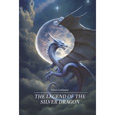 (영문도서) The legend of the Silver Dragon Paperback, Independently Published, English, 9798870409962