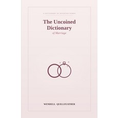 (英文圖書)The Uncoined Dictionary of Marriage: Words for the Small Print of Loving the Sam... 平裝版, Independently Published, English, Paperback