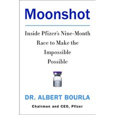 Moonshot: Inside Pfizer's Nine-Month Race to Make the Impossible Possible, Harper Business
