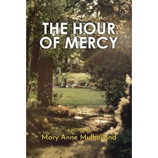(영문도서)The Hour of Mercy Paperback, Halo Publishing International, English, 9781637657492