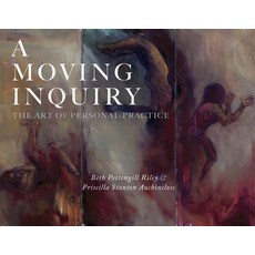 A Moving Inquiry: The Art of Personal Practice Paperback, Epigraph Publishing, English, 9781948796750