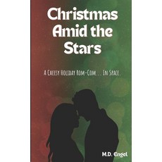 (英文圖書)Christmas Amid the Stars: A Cheesy Holiday Rom-Com... In Space... 平裝版, Independently Published, English, Paperback