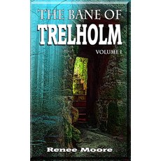 (영문도서) The Bane of Trelholm: Volume I Paperback, Independently Published, English, 9798852315427