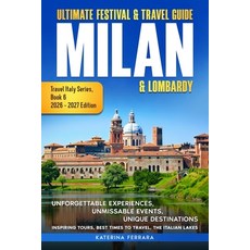 (外文書)Ultimate Festival & Travel Guide Milan & Lombardy: 2026-2027 Edition: Unforgettab... Paperback, Immersion Travel Publishing, English