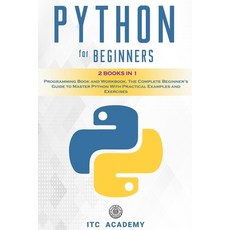 Python for Beginners: 2 Books in 1. Programming Book and Workbook. The Complete Beginner's Guide to ... Paperback, Independently Published