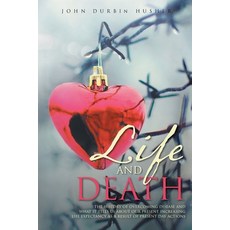 (영문도서) Life and Death: The History of Overcoming Disease and What It Tells Us about Our Present Incr... Paperback, Inks and Bindings, LLC, English, 9798886150780