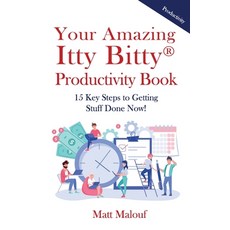 Your Amazing Itty Bitty(R) Productivity Book: 15 Key Steps to Getting Stuff Done Now! Paperback, Suzy Prudden, English, 9781950326754