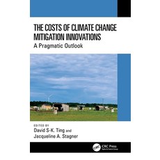 (영문도서) The Costs of Climate Change Mitigation Innovations: A Pragmatic Outlook Hardcover, CRC Press, English, 9781032516813