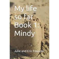 (英文圖書)My life so far Book 1: Mindy 平裝版, Independently Published, 英文