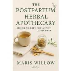 (英文圖書)The Postpartum Herbal Apothecary: Healing the Body Mind & Spirit After Birth 平裝版, Richa Publishing Minds, 英文