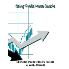 (영문도서) Going Public Made Simple: A Beginner's Guide to the IPO Process Paperback, Independently Published, English, 9798390099834
