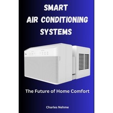 (영문도서) Smart Air Conditioning Systems: The Future of Home Comfort Paperback, Independently Published, English, 9798328845380