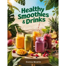 (英文圖書)Healthy Smoothies & Drinks: Fresh Blends Energizing Juices and Wholesome Bever... 平裝版, Independently Published, 英文