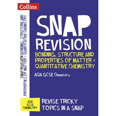 (영문도서) Collins Snap Revision - Bonding Structure and Properties of Matter & Quantitative Chemistry:... Paperback, English, 9780008218119