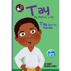 Tay Goes to Karate Paperback, Createspace Independent Publishing Platform