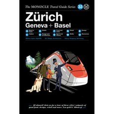 The Monocle Travel Guide to Zurich Geneva + Basel: The Monocle Travel Guide Series : Th...