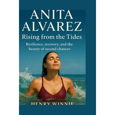 (영문도서)Anita Alvarez: Rising from the tides: Resilience recovery and the beauty of se... Paperback, Independently Published, English, 9798271047114