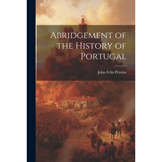 (영문도서) Abridgement of the History of Portugal Paperback, Legare Street Press, English, 9781022000223