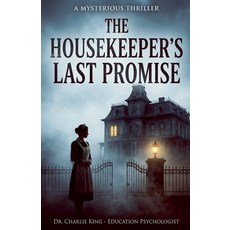 (영문도서)The Housekeeper's Last Promise Paperback, Dr. Charlie King, English, 9798233024191
