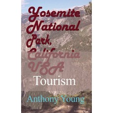 Yosemite National Park California USA: Tourism Paperback, Independently Published, English, 9798741004241