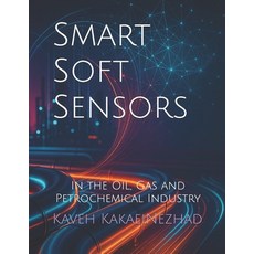 (英文圖書)Smart Soft Sensors: In the Oil Gas and Petrochemical Industry 平裝版, Independently Published, English