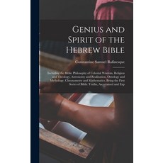 (영문도서) Genius and Spirit of the Hebrew Bible: Including the Biblic Philosophy of Celestial Wisdom R... Hardcover, Legare Street Press, English, 9781017580426