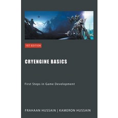(영문도서) CryEngine Basics: First Steps in Game Development Paperback, Sonar Publishing, English, 9798224472086