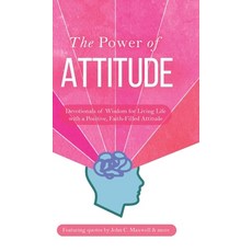 (영문도서)The Power of Attitude: Devotionals of Wisdom for Living Life with a Positive Fa... Hardcover, Honor Books, English, 9798888981757