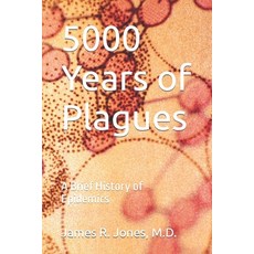 (영문도서) 5000 Years of Plagues: A Brief History of Epidemics Paperback, Independently Published, English, 9798693690868