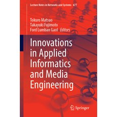 (영문도서) Innovations in Applied Informatics and Media Engineering Paperback, Springer, English, 9783031307683