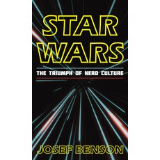 (영문도서) Star Wars: The Triumph of Nerd Culture Paperback, Rowman & Littlefield Publis..., English, 9798881808877