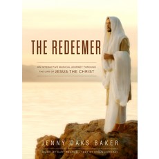 (영문도서) The Redeemer: A Musical Journey Through the Life of Jesus the Christ Hardcover, Shadow Mountain, English, 9781639933082