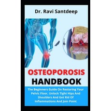 (영문도서) Osteoporosis Handbook: The Complete Manual On Osteoporosis Food And Diet For Stronger Bone A... Paperback, Independently Published, English, 9798548423276
