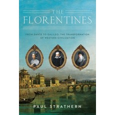 (영문도서) The Florentines: From Dante to Galileo: The Transformation of Western Civilization Paperback, Pegasus Books, English, 9781639362134