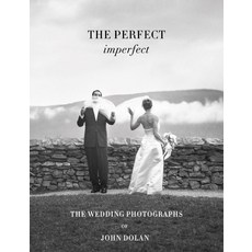 (영문도서) John Dolan: The Perfect Imperfect: The Wedding Photographs Hardcover, Damiani Ltd, English, 9788862088237