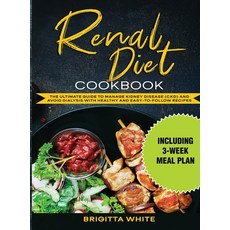 Renal Diet Cookbook: The Ultimate Guide to Manage Kidney Disease (Ckd) and Avoid Dialysis with Healt... Hardcover, Charlie Creative Lab