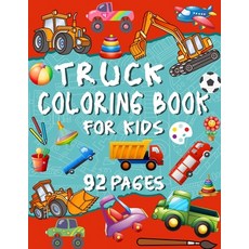 Truck Coloring Book for Kids: For Boys & Girls Little Kids Preschool and Kindergarten Paperback, Amazon Digital Services LLC..., English, 9798736449903