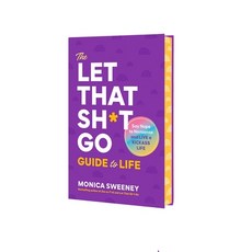 (영문도서)The Let That Sh*t Go Guide to Life: Say Nope to Nonsense and Live a Kickass Life Hardcover, Castle Point Books, English, 9781250407283