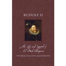 (영문도서) Rudolf II: The Life and Legend of the Mad Emperor Hardcover, Reaktion Books, English, 9781836390619
