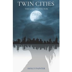 (英文圖書)Twin Cities: The lost protector 平裝版, Independently Published, 英文