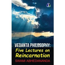 (영문도서) Vedanta Philosophy - Five Lectures On Reincarnation Advaita Vedanta Philosophy Paperback, Sanage Publishing House Llp, English, 9789362050014