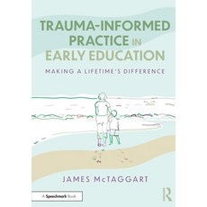 (영문도서)Trauma-Informed Practice in Early Education: Making a Lifetime's Difference Paperback, Routledge, English, 9781032915432