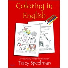 Coloring in English: A Vocabulary Builder for Beginners : A Vocabulary Builder for Beginners, Pro Lingua Learning