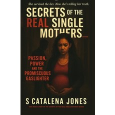 (英文圖書)Secrets of The Real Single Mothers: Part II: Passion Power and the Promiscuous... 平裝版, Independently Published, 英文